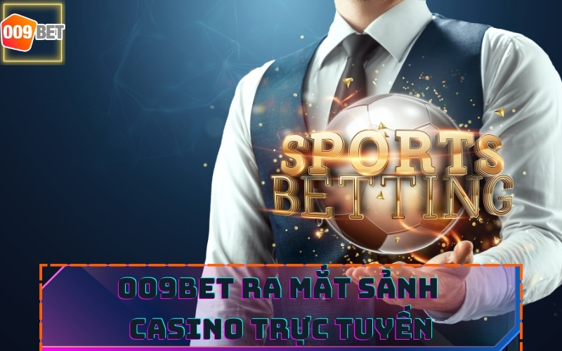 009BET CASINO TRỰC TUYẾN