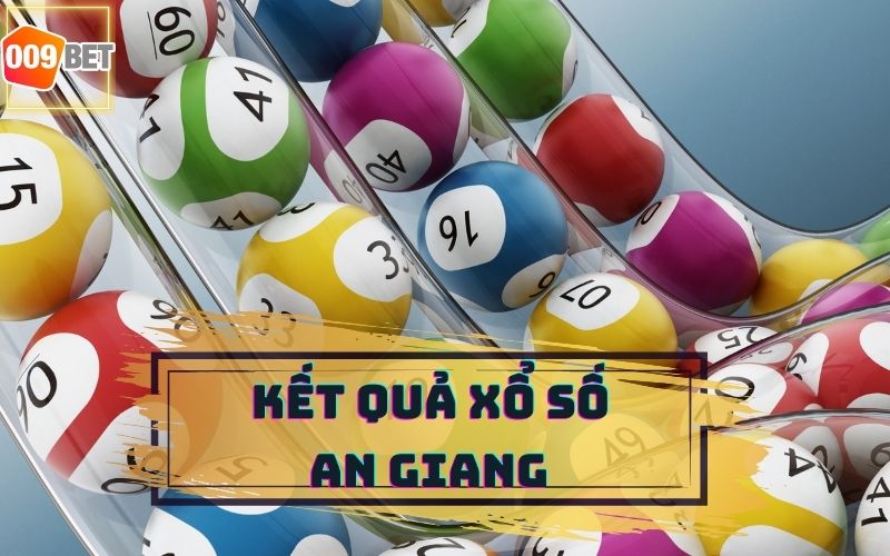 KẾT QUẢ XỔ SỐ AN GIANG HÔM NAY